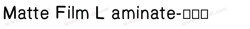 Matte Film L aminate字体转换